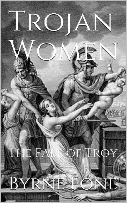 Trojan Women: The Fall of Troy