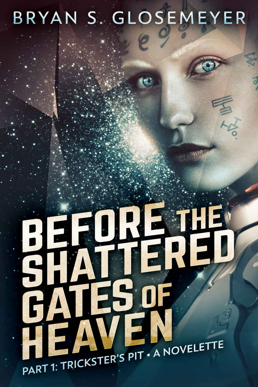Before the Shattered Gates of Heaven Part 1: Trickster's Pit