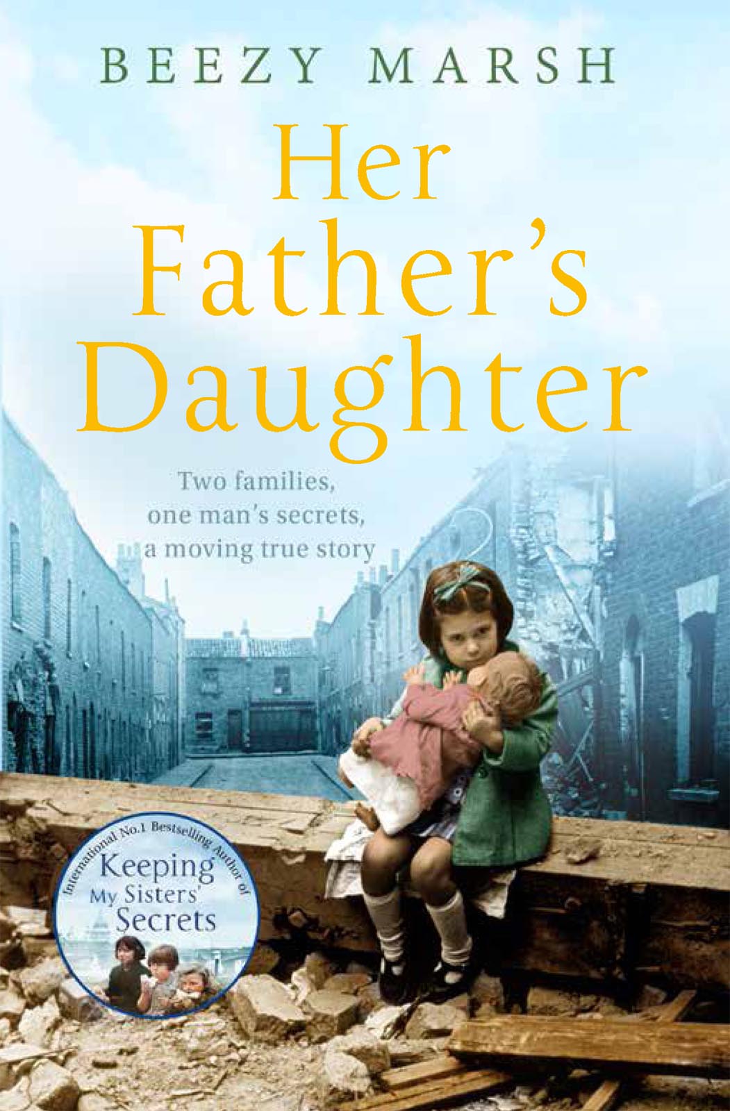 Her Father's Daughter: Two Families. One Man's Secrets. A Moving True Story