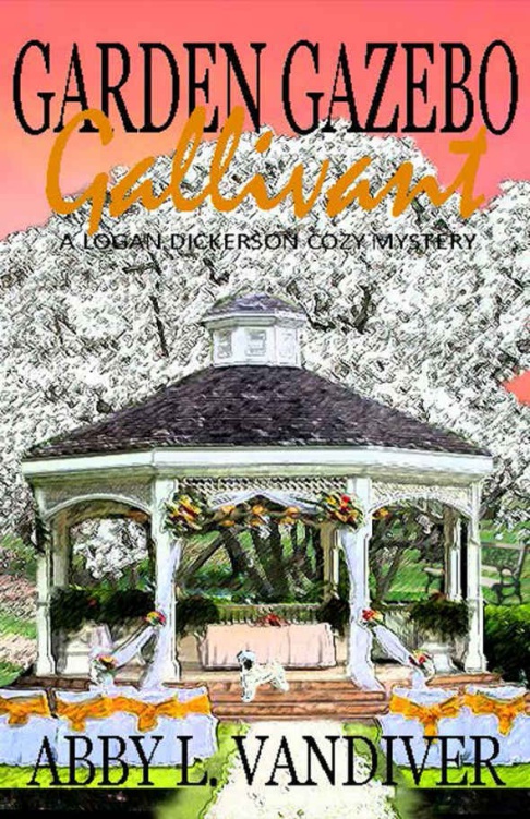 Garden Gazebo Gallivant: A Logan Dickerson Cozy Mystery
