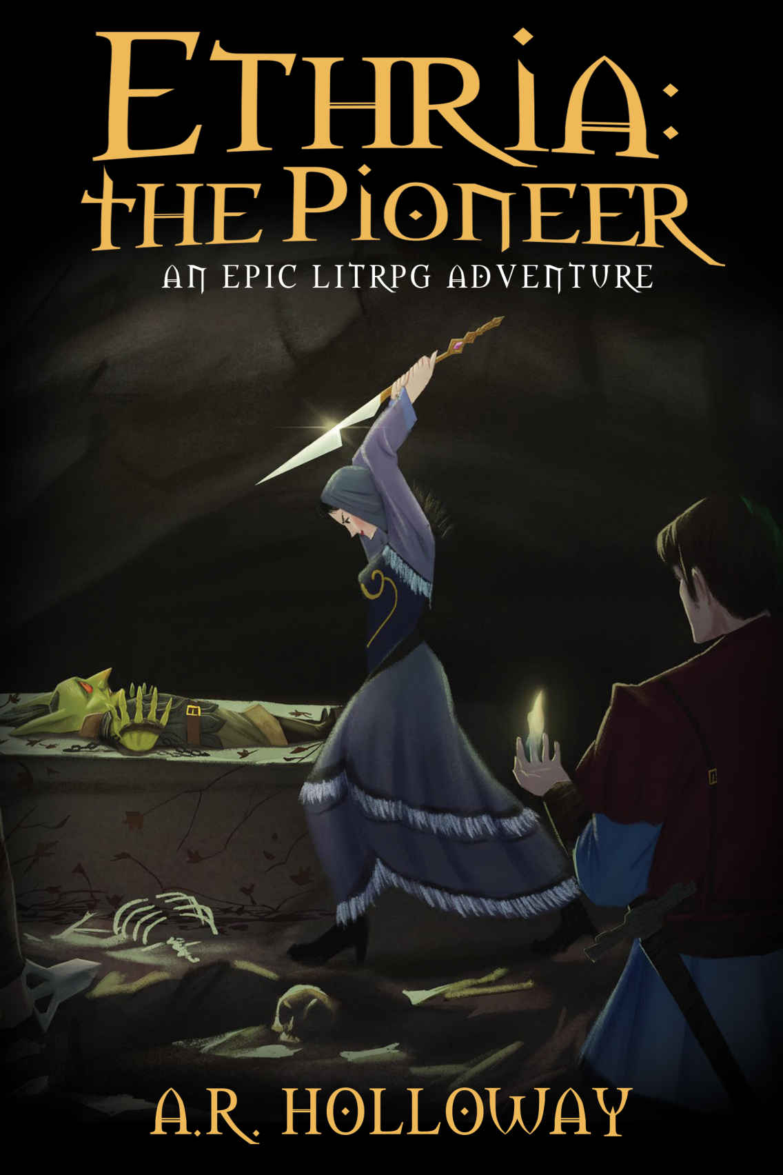 Ethria: The Pioneer: An Epic LitRPG Adventure