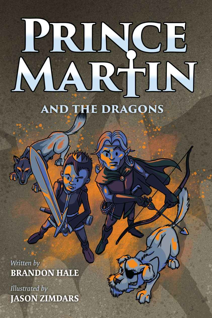 Prince Martin and the Dragons: A Classic Adventure Book About a Boy, a Knight, & the True Meaning of Loyalty (Grayscale Art Edition)
