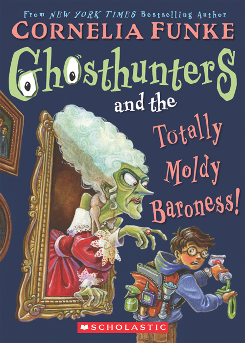 Ghosthunters #3: Ghosthunters and the Totally Moldy Baroness!