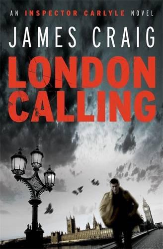 London Calling: An Inspector Carlyle Novel