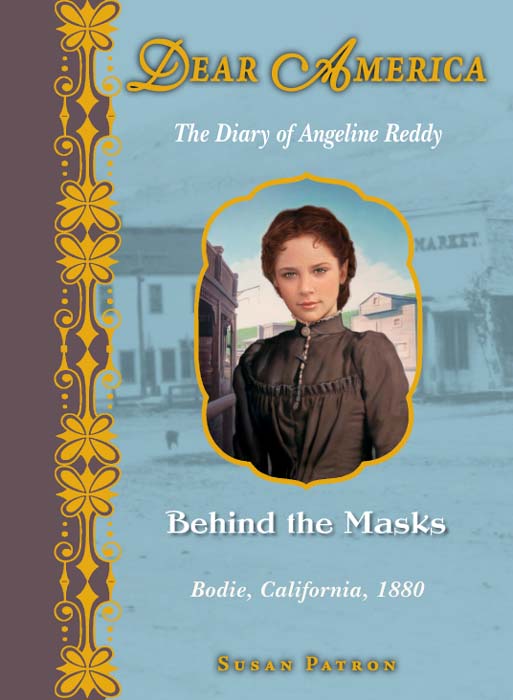Behind the Masks: The Diary of Angeline Reddy, Bodie, California, 1880
