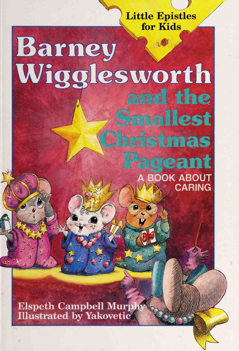 Barney Wigglesworth and the Smallest Christmas Pageant: A Book About Caring