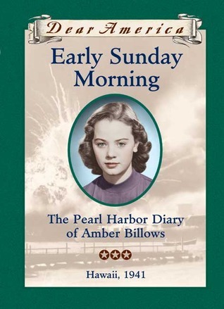 Early Sunday Morning: The Pearl Harbor Diary of Amber Billows