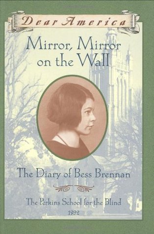 Mirror, Mirror on the Wall: The Diary of Bess Brennan
