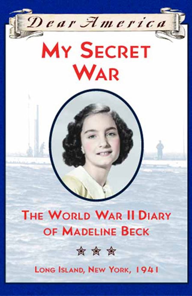 My Secret War: The World War II Diary of Madeline Beck