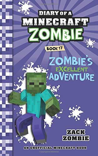 Diary of a Minecraft Zombie Book 17: Zombie's Excellent Adventure