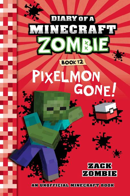Diary of a Minecraft Zombie, Book 12: Pixelmon Gone!