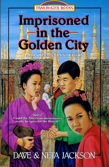 Imprisoned in the Golden City: Introducing Adoniram and Ann Judson