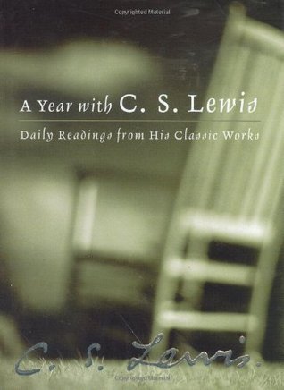A Year With C.S. Lewis: Daily Readings From His Classic Works