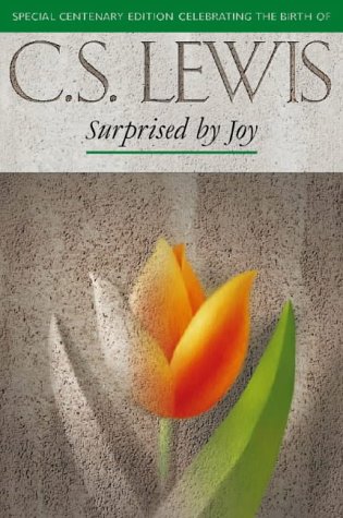 Surprised by Joy: The Shape of My Early Life