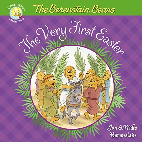 The Berenstain Bears the Very First Easter: An Easter and Springtime Book for Kids