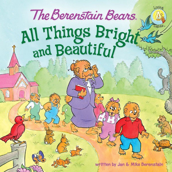 The Berenstain Bears: All Things Bright and Beautiful: Stickers Included!