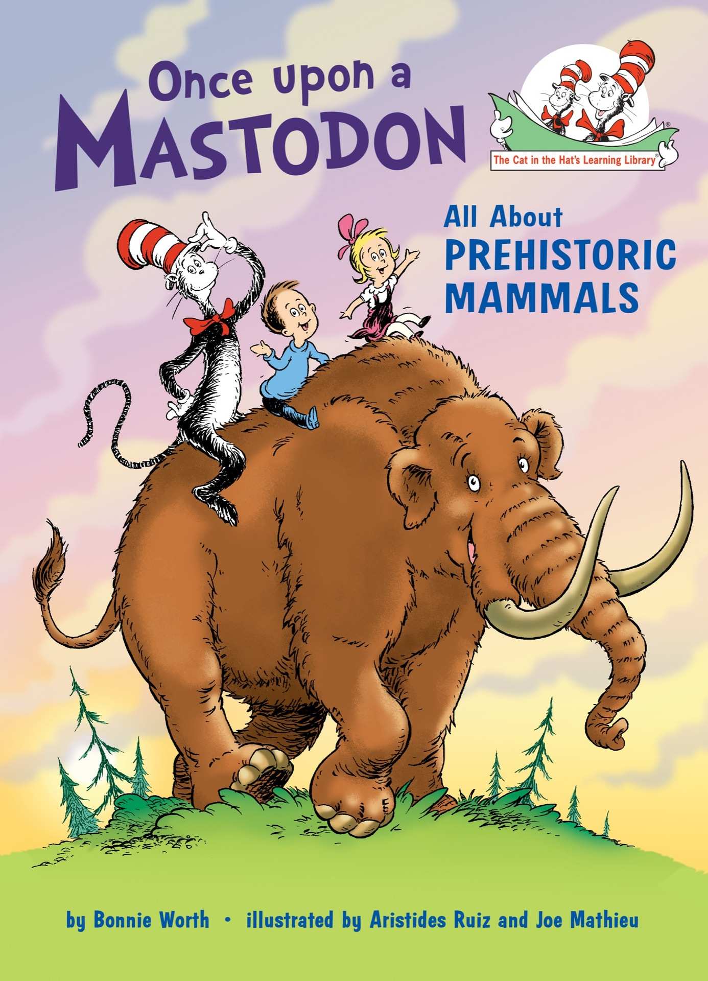 Once Upon a Mastodon: All About Prehistoric Mammals