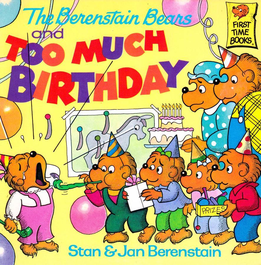 The Berenstain Bears and Too Much Birthday
