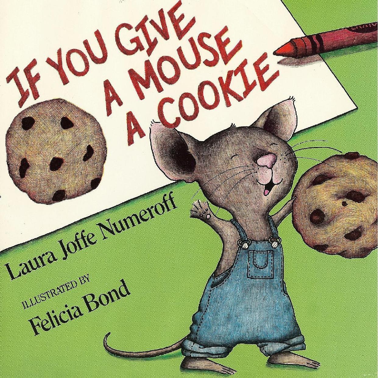 If You Give a Mouse a Cookie: Extra Sweet Edition
