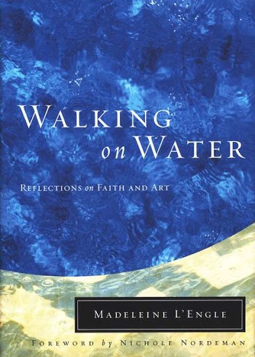Walking on Water: Reflections on Faith & Art