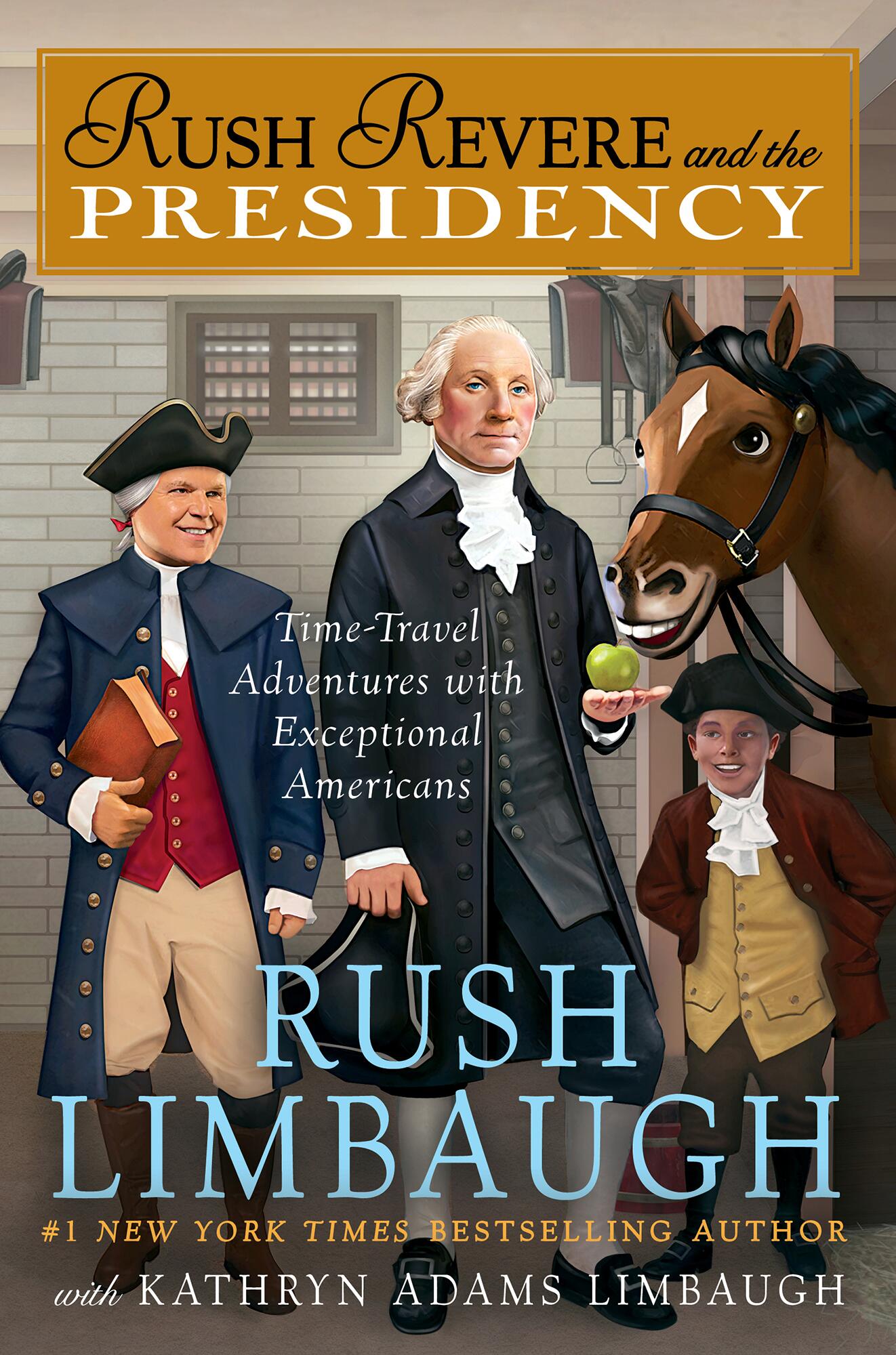 The Incredible Adventures of Rush Revere: Rush Revere and the Brave Pilgrims; Rush Revere and the First Patriots; Rush Revere and the American ... Banner; Rush Revere and the Presidency