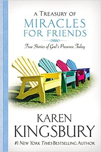 A Treasury of Miracles for Friends: True Stories of Gods Presence Today