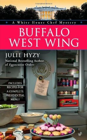 Buffalo West Wing (White House Chef Mysteries) by Julie Hyzy (4-Jan-2011) Mass Market Paperback