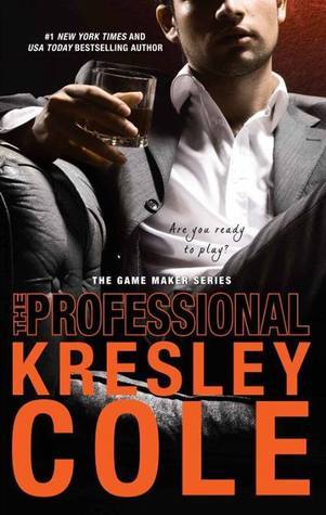 The Professional (The Game Maker Series) by Kresley Cole