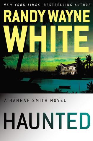 Haunted (A Hannah Smith Novel) by White, Randy Wayne(August 4, 2015) Paperback