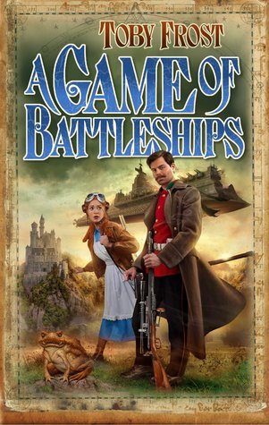 A Game of Battleships (Space Captain Smith) by Toby Frost