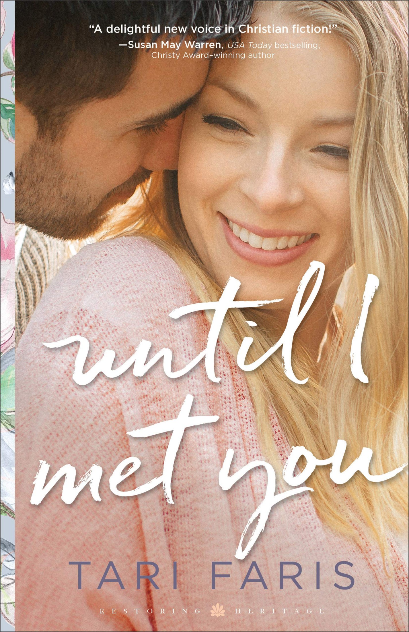 Until I Met You: Restoring Heritage, Book 2