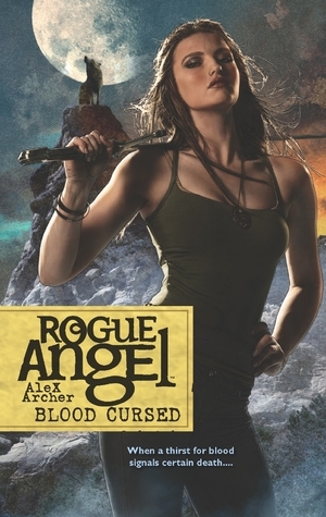 Blood Cursed: Rogue Angel, Book 44