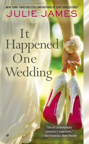 It Happened One Wedding (Novel) by Julie James