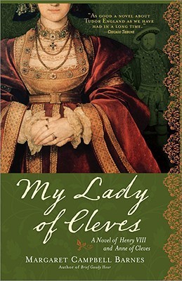 My Lady of Cleves: A Novel of Henry VIII and Anne of Cleves