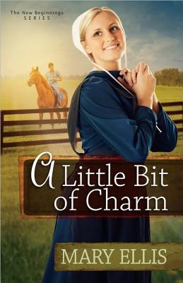 A Little Bit of Charm (The New Beginnings Series) by Mary Ellis
