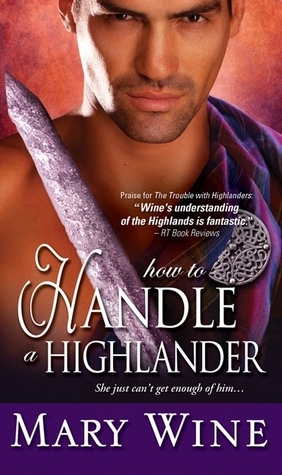 How to Handle a Highlander: A Highland romance of passion, intrigue, and forbidden attraction