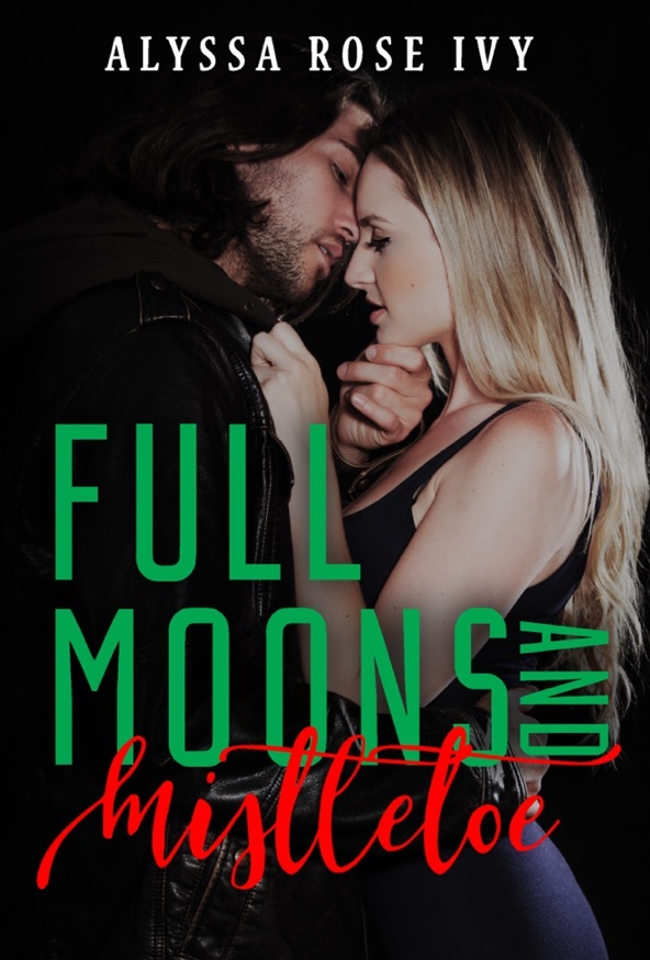 Full Moons and Mistletoe