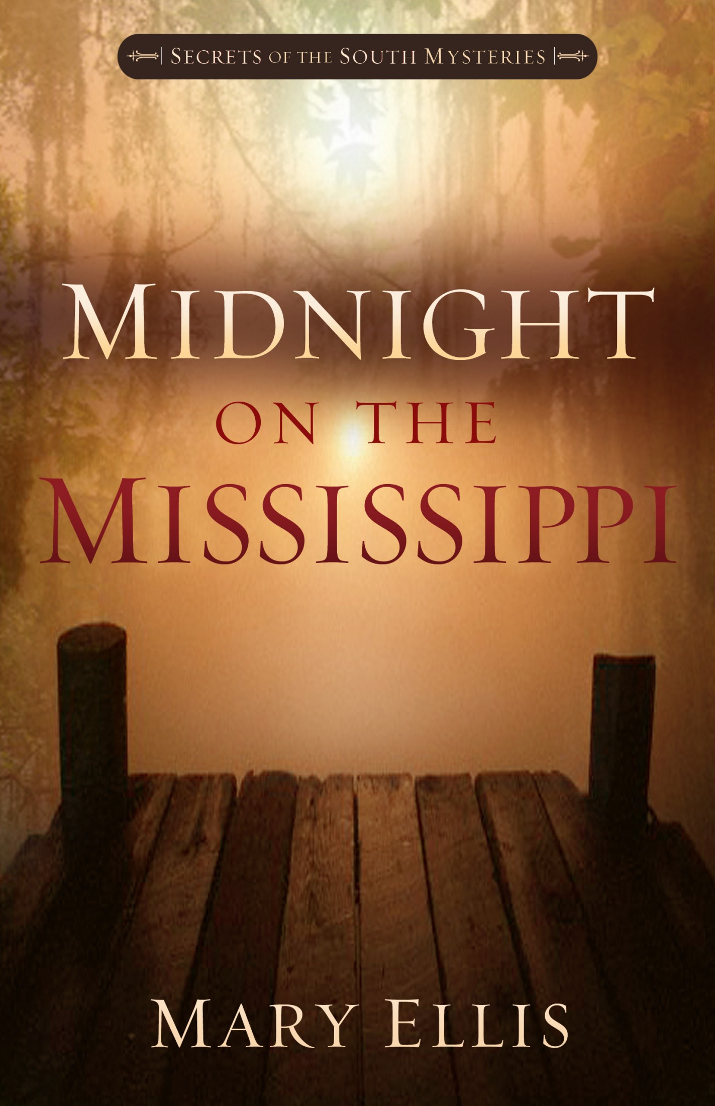 Midnight on the Mississippi (Secrets of the South Mysteries) by Mary Ellis