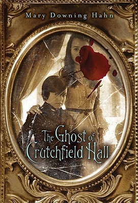 The Ghosts of Crutchfield Hall by Mary Downing Hahn