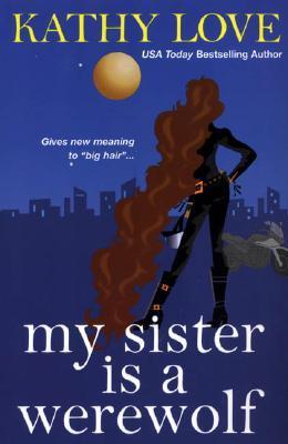 My Sister is a Werewolf (The Young Brothers, Book 4) by Kathy Love