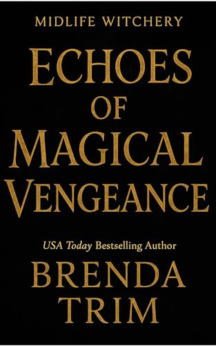 Echoes of Magical Vengeance: Paranormal Women's Fiction