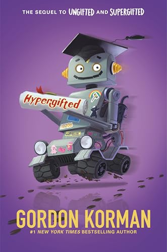 Hypergifted: A Funny Classroom Hijinks Story from the Bestselling Author of "Ungifted" for Kids