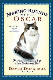 Making Rounds With Oscar: The Extraordinary Gift of an Ordinary Cat