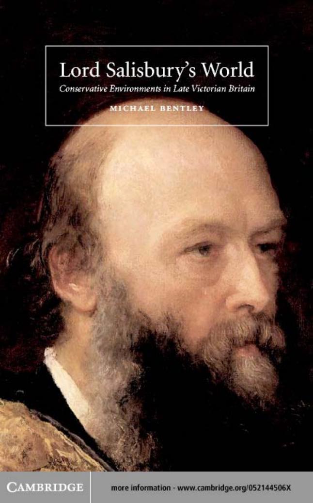 Lord Salisbury's World: Conservative Environments in Late-Victorian Britain